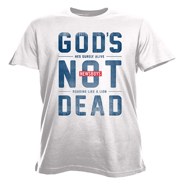 Newsboys - God's Not Dead T-Shirt