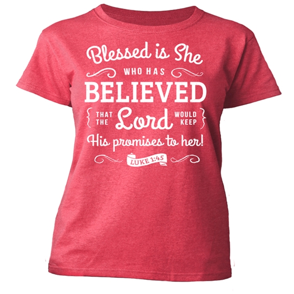 Blessed Is She Who Has Believed T-Shirt