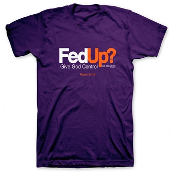 FedUp God Delivers Christian T Shirt