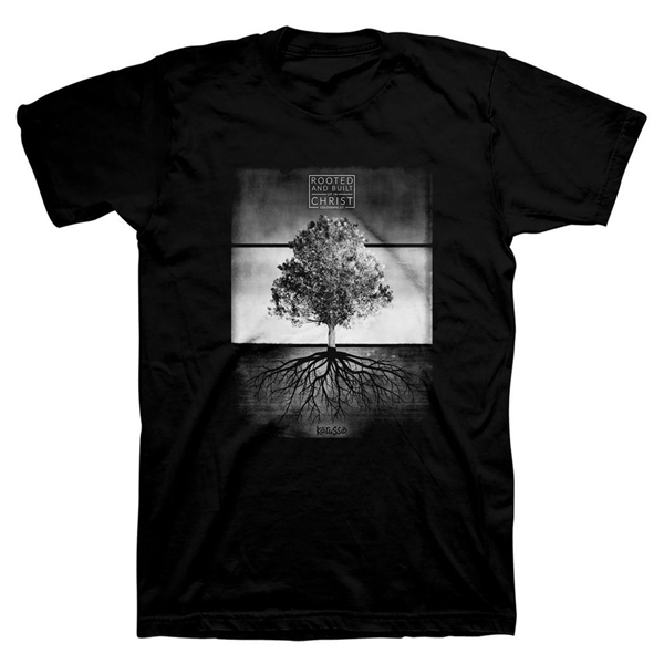 Rooted And Built Up In Christ T-Shirt