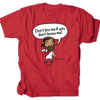 Don't Bro Me If You Don't Know Me T Shirt