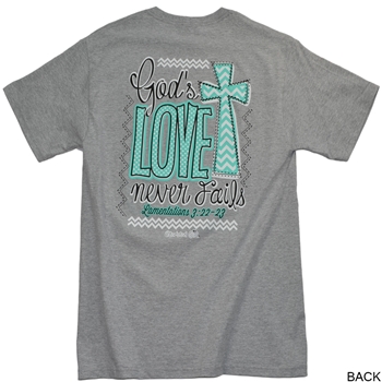 God's Love Never Fails Christian T-Shirt