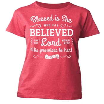 Blessed Is She Who Has Believed Christian T-Shirt