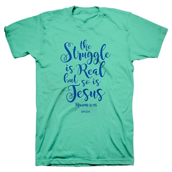 Struggle Is Real So Is Jesus Christian T Shirt