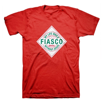 Fiasco Christian T-Shirt