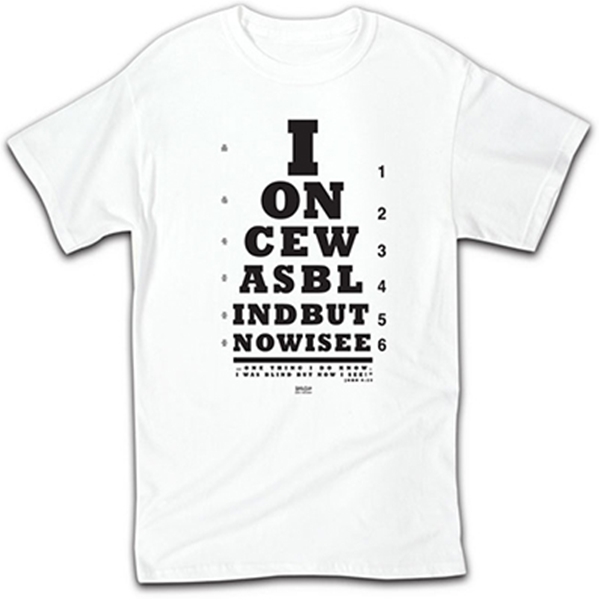 I Once Was Blind But Now I See T-Shirt