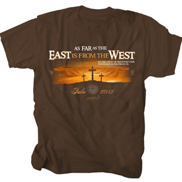 As Far As The East Is From The West T-Shirt