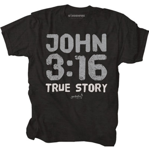 True Story, John 3:16 T-Shirt
