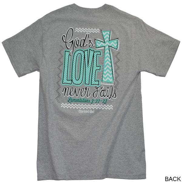 God's Love Never Fails T-Shirt