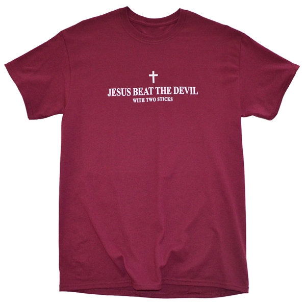 Jesus Beat The Devil With Two Sticks T-Shirt