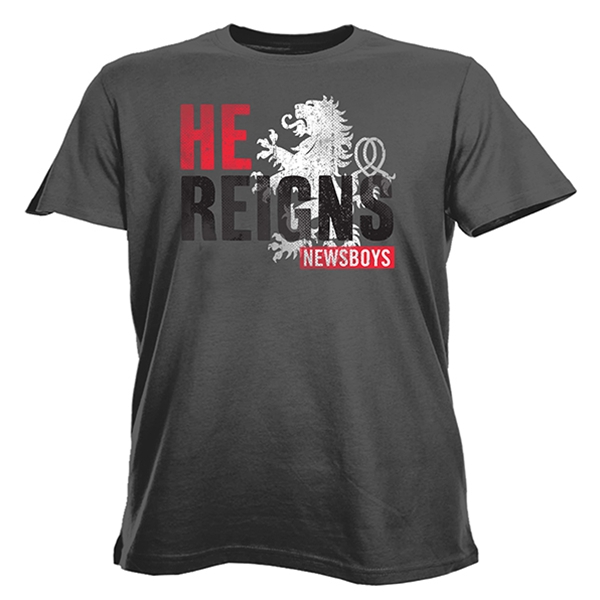 Newsboys - He Reigns T-Shirt