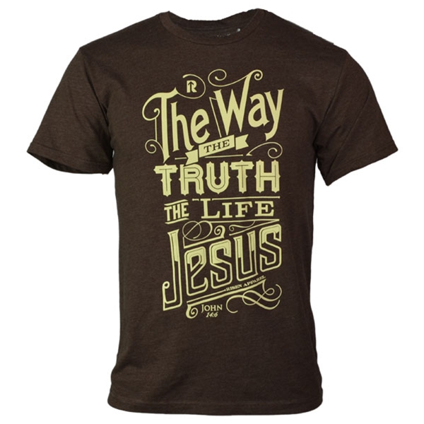 The Way The Truth The Life T-Shirt