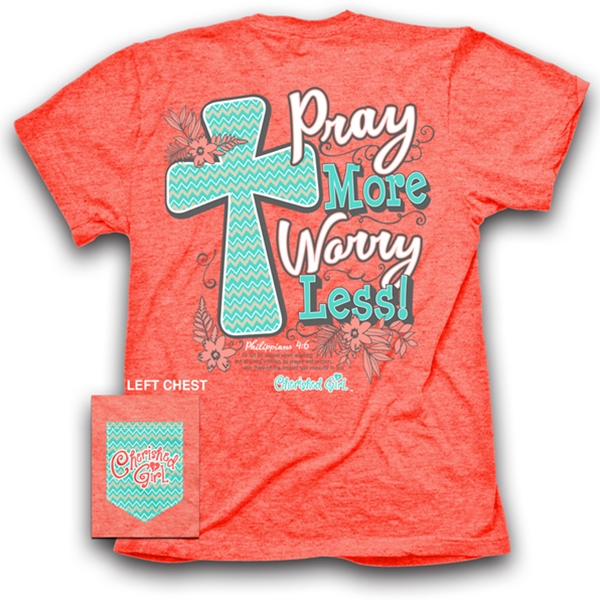 Pray More Worry Less T-Shirt