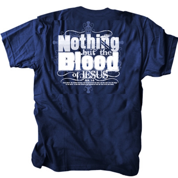 Nothing But The Blood T-Shirt