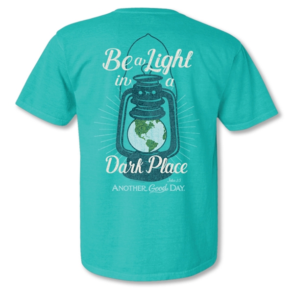 Be A Light In A Dark Place T Shirt