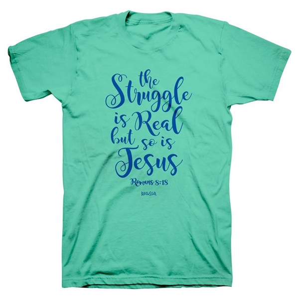 Struggle Is Real - So Is Jesus T-Shirt