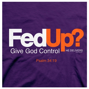FedUp God Delivers Christian T Shirt Image 2