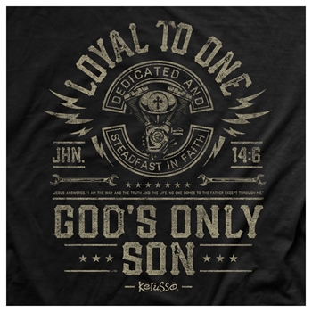 Loyal To One God's Only Son Christian T-Shirt Image 2